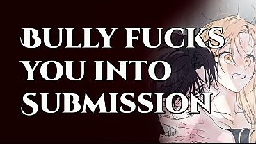 Image FUCKED into Submission by Your BULLY | M4F Power Play Erotic Audio Roleplay